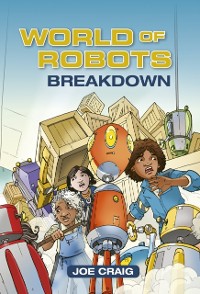 Cover Reading Planet KS2 - World of Robots: Breakdown - Level 3: Venus/Brown band