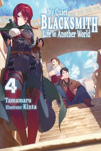 Cover My Quiet Blacksmith Life in Another World: Volume 4