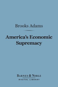 Cover America's Economic Supremacy (Barnes & Noble Digital Library)