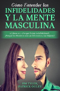 Cover Cómo Entender las Infidelidades y la Mente Masculina