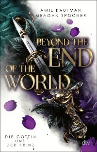 Cover Beyond the End of the World – Die Göttin und der Prinz