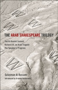 Cover The Arab Shakespeare Trilogy