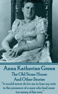 Cover Old Stone House And Other Stories