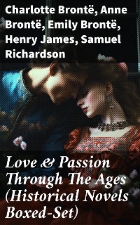 Cover Love & Passion Through The Ages (Historical Novels Boxed-Set)