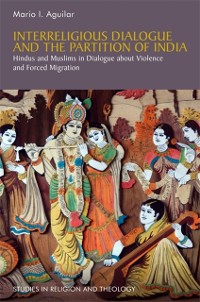 Cover Interreligious Dialogue and the Partition of India