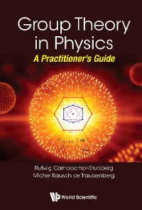 Cover GROUP THEORY IN PHYSICS: A PRACTITIONER'S GUIDE