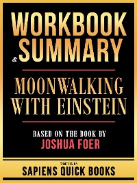 Cover Workbook & Summary - Moonwalking With Einstein - Based On The Book By Joshua Foer