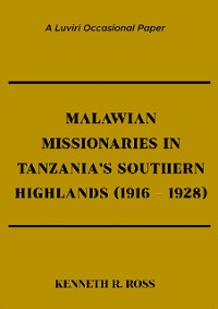 Cover Malawian Missionaries in Tanzania’s Southern Highlands 1916-1928
