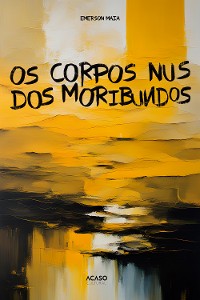 Cover Os corpos nus dos moribundos