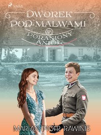 Cover Dworek pod Malwami 46 - Poraniony anioł