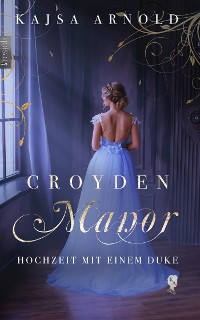 Cover Croyden Manor - Hochzeit mit einem Duke