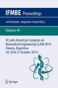 Cover VI Latin American Congress on Biomedical Engineering CLAIB 2014, Paraná, Argentina 29, 30 & 31 October 2014