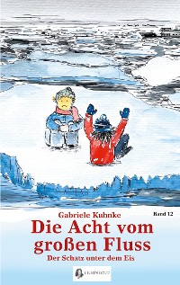Cover Die Acht vom großen Fluss, Bd. 12