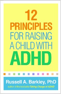 Cover 12 Principles for Raising a Child with ADHD
