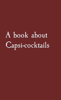 Cover A book about Capsi-cocktails