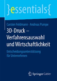 Cover 3D-Druck – Verfahrensauswahl und Wirtschaftlichkeit
