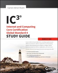 Cover IC3: Internet and Computing Core Certification Global Standard 4 Study Guide