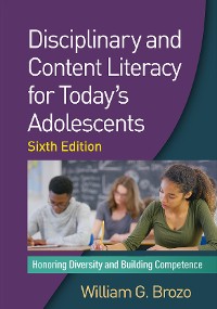 Cover Disciplinary and Content Literacy for Today's Adolescents, Sixth Edition