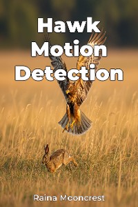 Cover Hawk Motion Detection