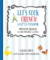 Cover Let's Cook French, A Family Cookbook