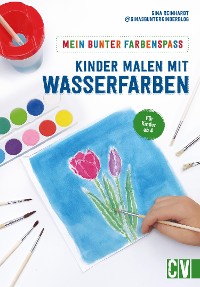 Cover Mein bunter Farbenspaß – Kinder malen mit Wasserfarben