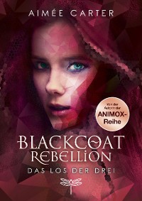 Cover Blackcoat Rebellion - Das Los der Drei