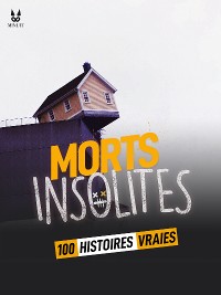 Cover 100 HISTOIRES VRAIES DE MORTS INSOLITES
