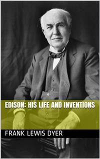 Cover Edison: His Life and Inventions