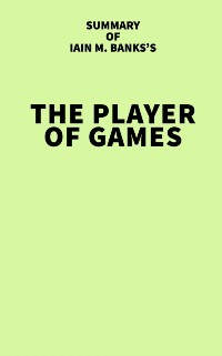 Cover Summary of Iain M. Banks's The Player of Games