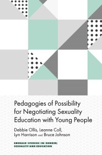 Cover Pedagogies of Possibility for Negotiating Sexuality Education with Young People