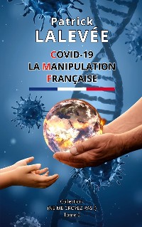 Cover Covid-19 La Manipulation Française