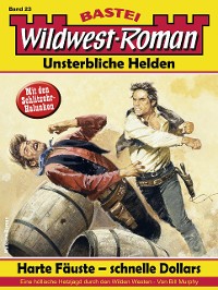 Cover Wildwest-Roman – Unsterbliche Helden 23