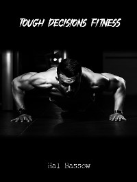 Cover Tough Decisions Fitness