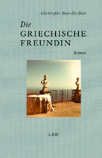 Cover Die griechische Freundin