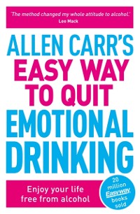 Cover Allen Carr's Easy Way to Quit Emotional Drinking