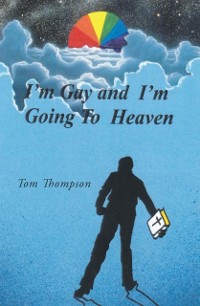 Cover I'm Gay and I'm Going To Heaven