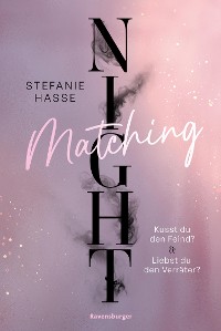 Cover Matching Night, Band 1 & 2: Küsst du den Feind? & Liebst du den Verräter? (Ebook-Doppelband | New Adult Romantic Suspense | 1. Platz beim Lovelybooks Community Award)