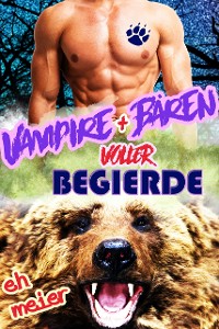 Cover Vampire und Bären voller Begierde