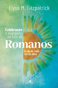 Cover Celebrando o evangelho no livro de Romanos