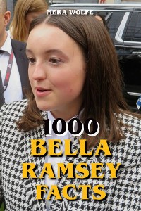 Cover 1000 Bella Ramsey Facts