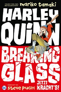 Cover Harley Quinn: Breaking Glass - Jetzt kracht's!
