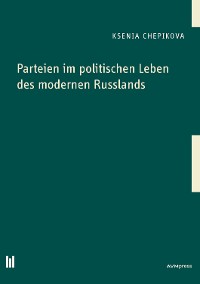 Cover Parteien im politischen Leben des modernen Russlands