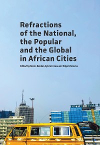 Cover Refractions of the National, the Popular and the Global in African Cities