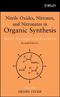 Cover Nitrile Oxides, Nitrones and Nitronates in Organic Synthesis