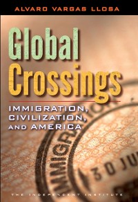 Cover Global Crossings : Immigration, Civilization, and America