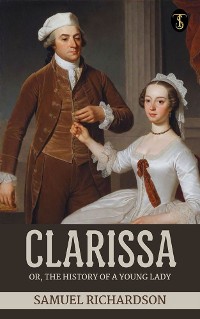 Cover Clarissa, Or, The History of a Young Lady