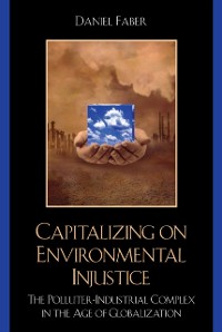 Cover Capitalizing on Environmental Injustice