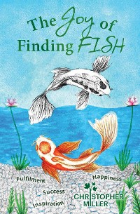 Cover The Joy of Finding FISH