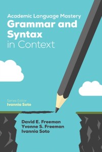 Cover Academic Language Mastery: Grammar and Syntax in Context