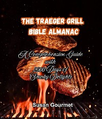 Cover The Traeger Grill Bible Almanac